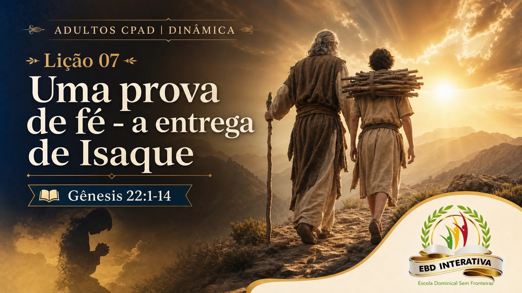 🎯 Quando Deus pede o seu Isaque: Plano de Aula + Dinâmica da Lição 7 I Adultos