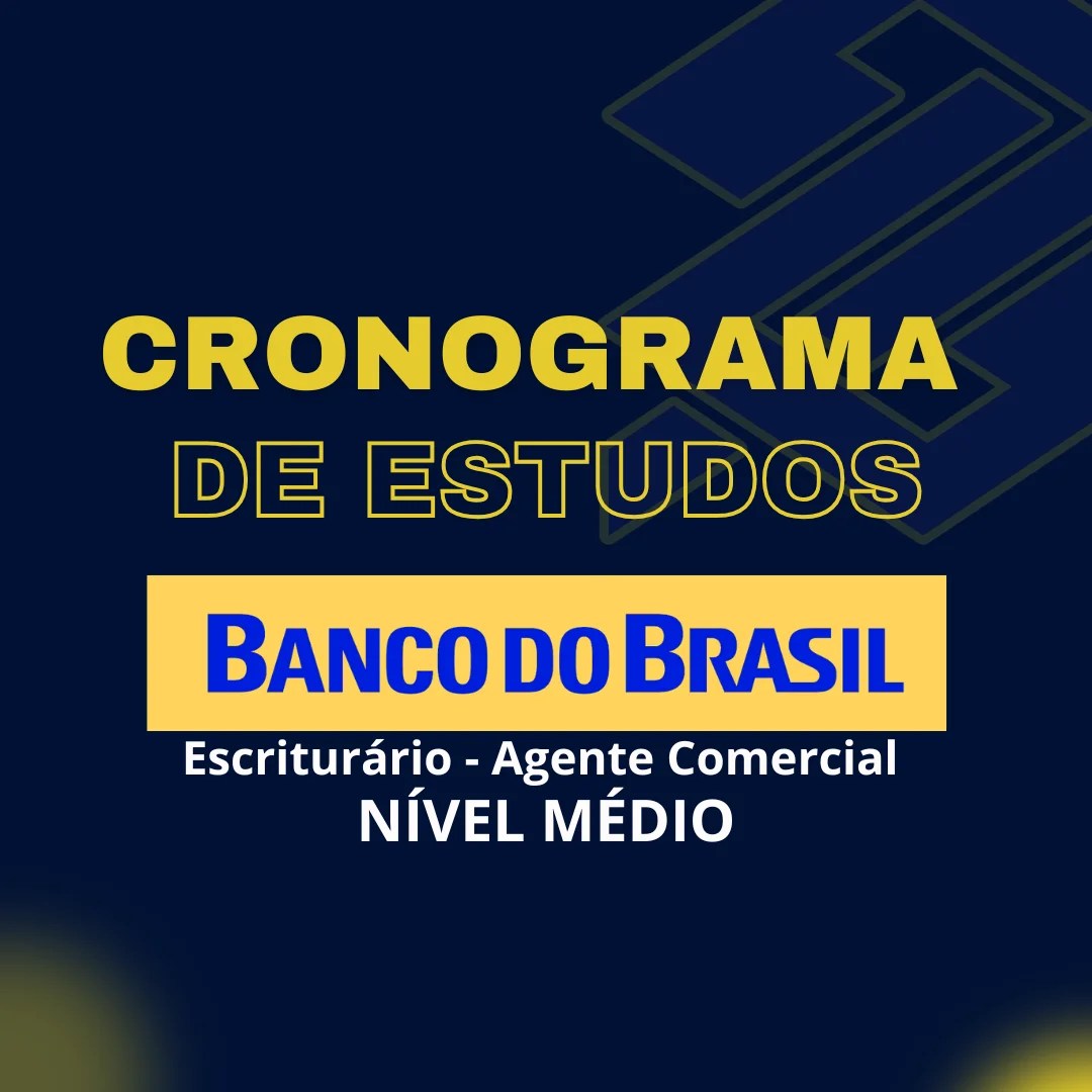 Cronograma BB 2025 – Escriturário Agente Comercial