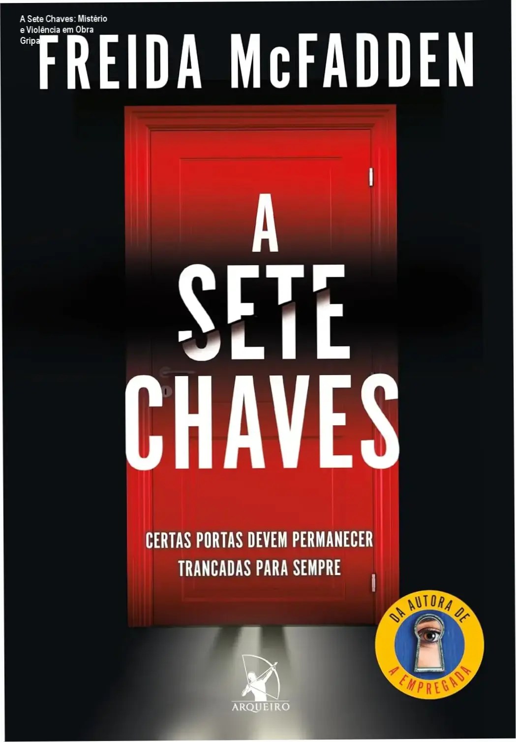 Capa do livro A Sete Chaves com destaque para a frase 'Quando eu tinha 11 anos, Nora descobriu a porta do porão'
