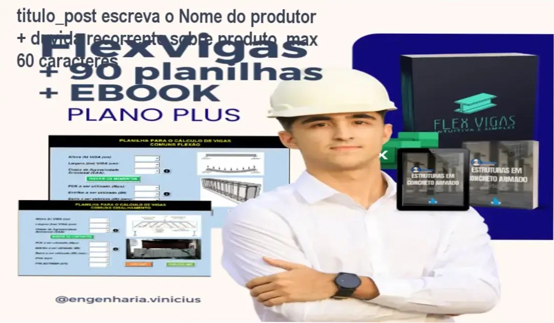 FlexVigas - Análise Técnica do Sistema para Dimensionamento Estrutural