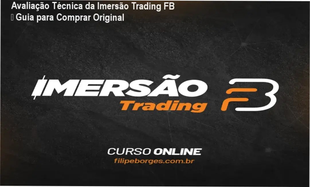 Imagem ilustrativa da Imersão Trading FB destacando a compra segura do curso original