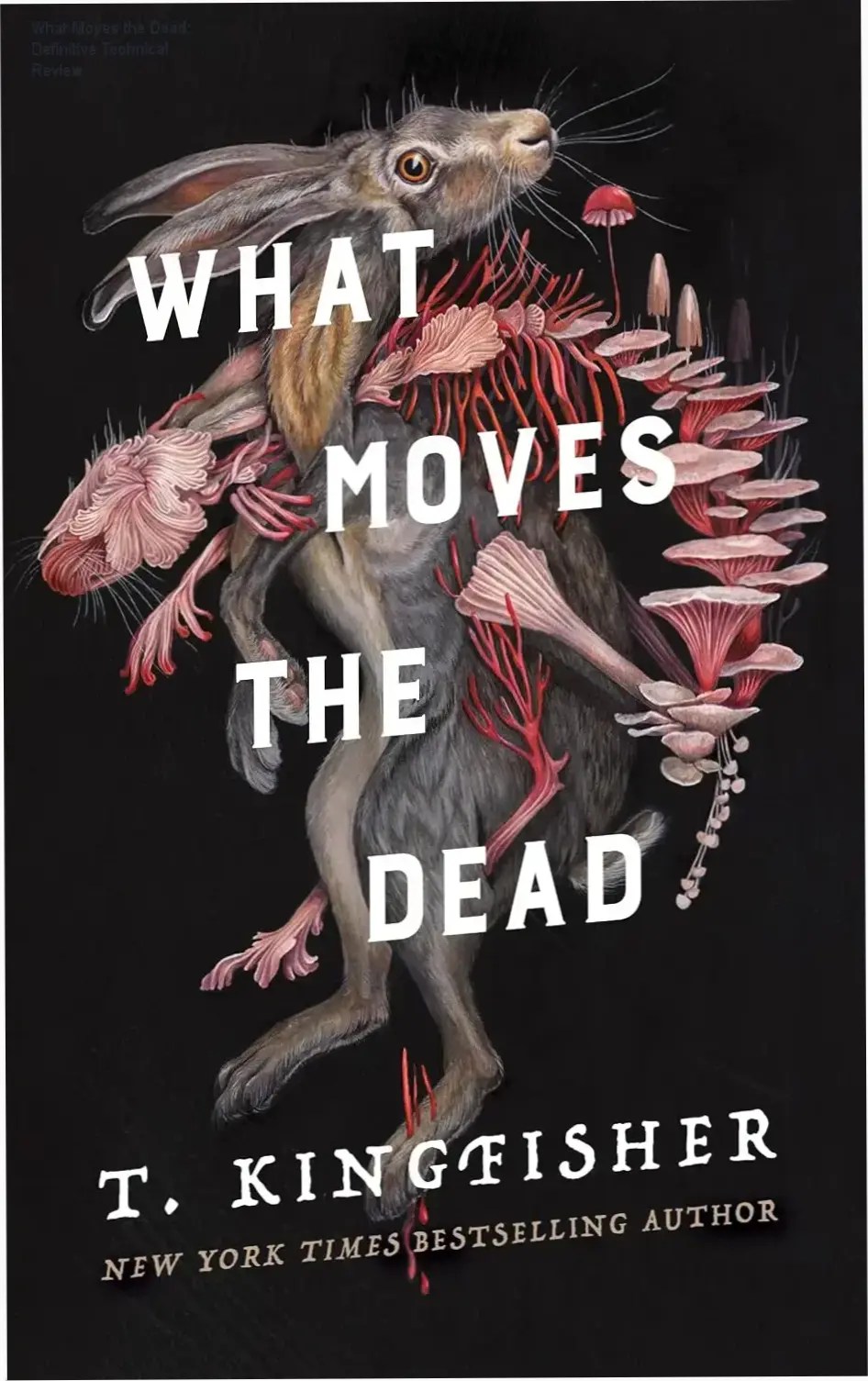 Digital cover of What Moves the Dead ebook by T. Kingfisher highlighting Gothic horror elements