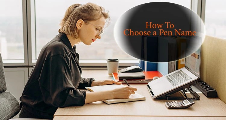 How to choose a pen name