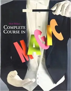 Mark Wilson's Complete Course in Magic By Mark Wilson
