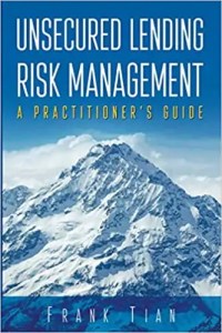 Unsecured Lending Risk Management By Frank Tian