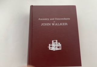 1985- Ancestry and Descendants of John Walker (second Edition)- Noel C