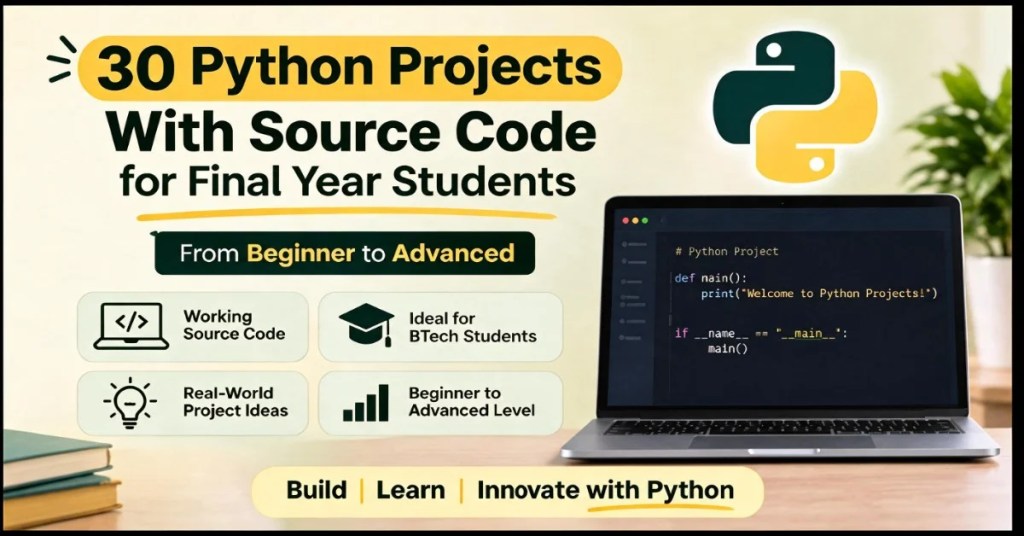 30 Python Projects With Source Code for Final Year Students