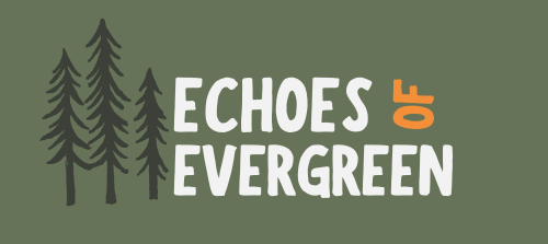 Echoes of Evergreen