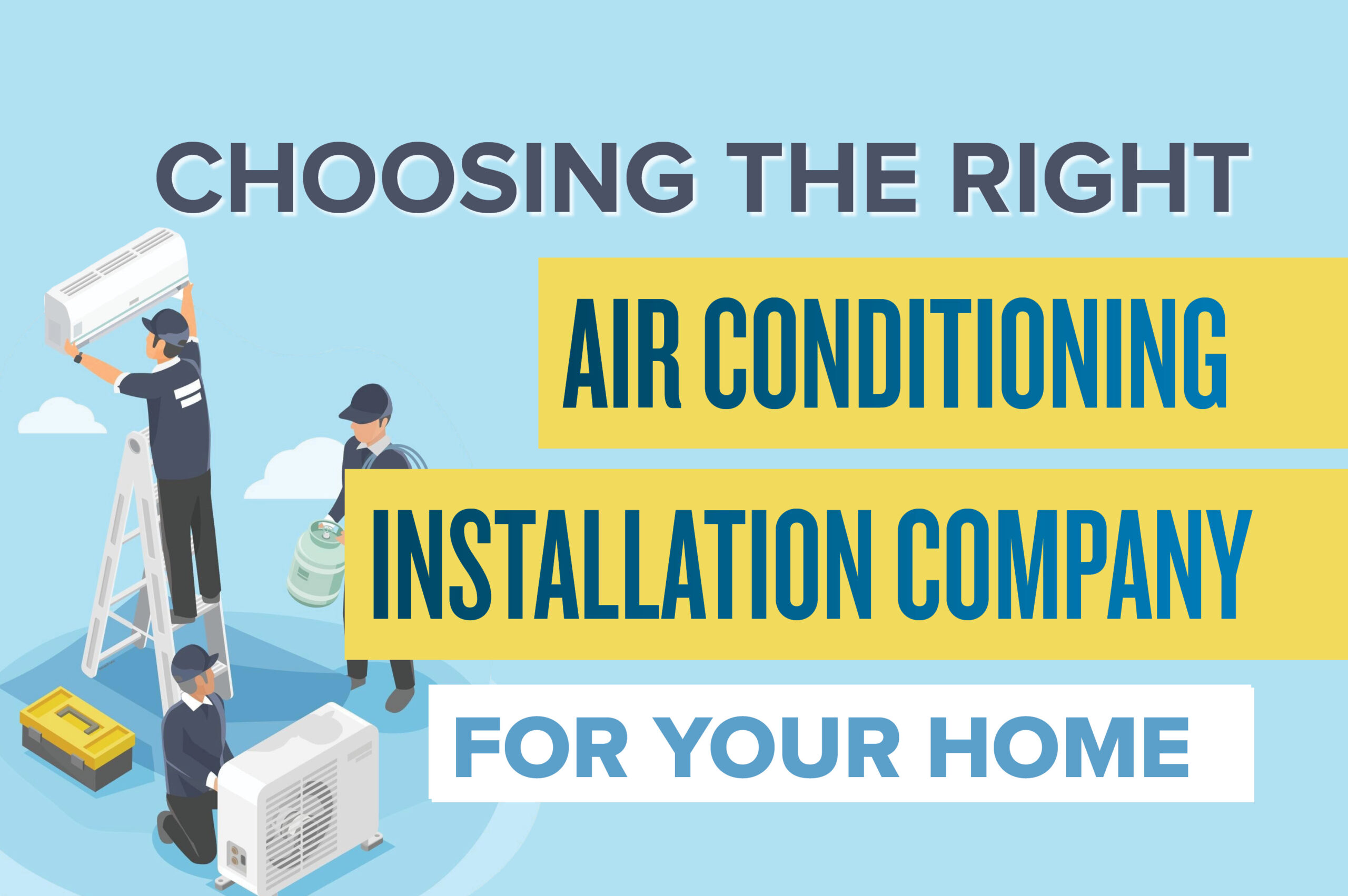 Choosing the Right Air Conditioning Installation Company for Your Home