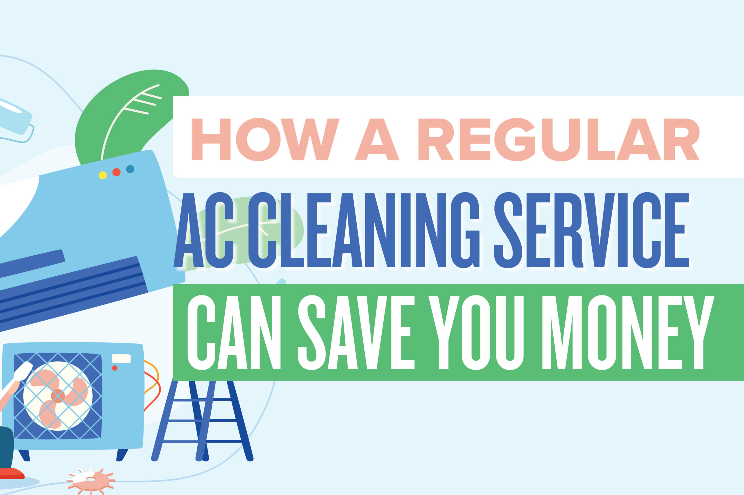 How a Regular AC Cleaning Service Can Save You Money