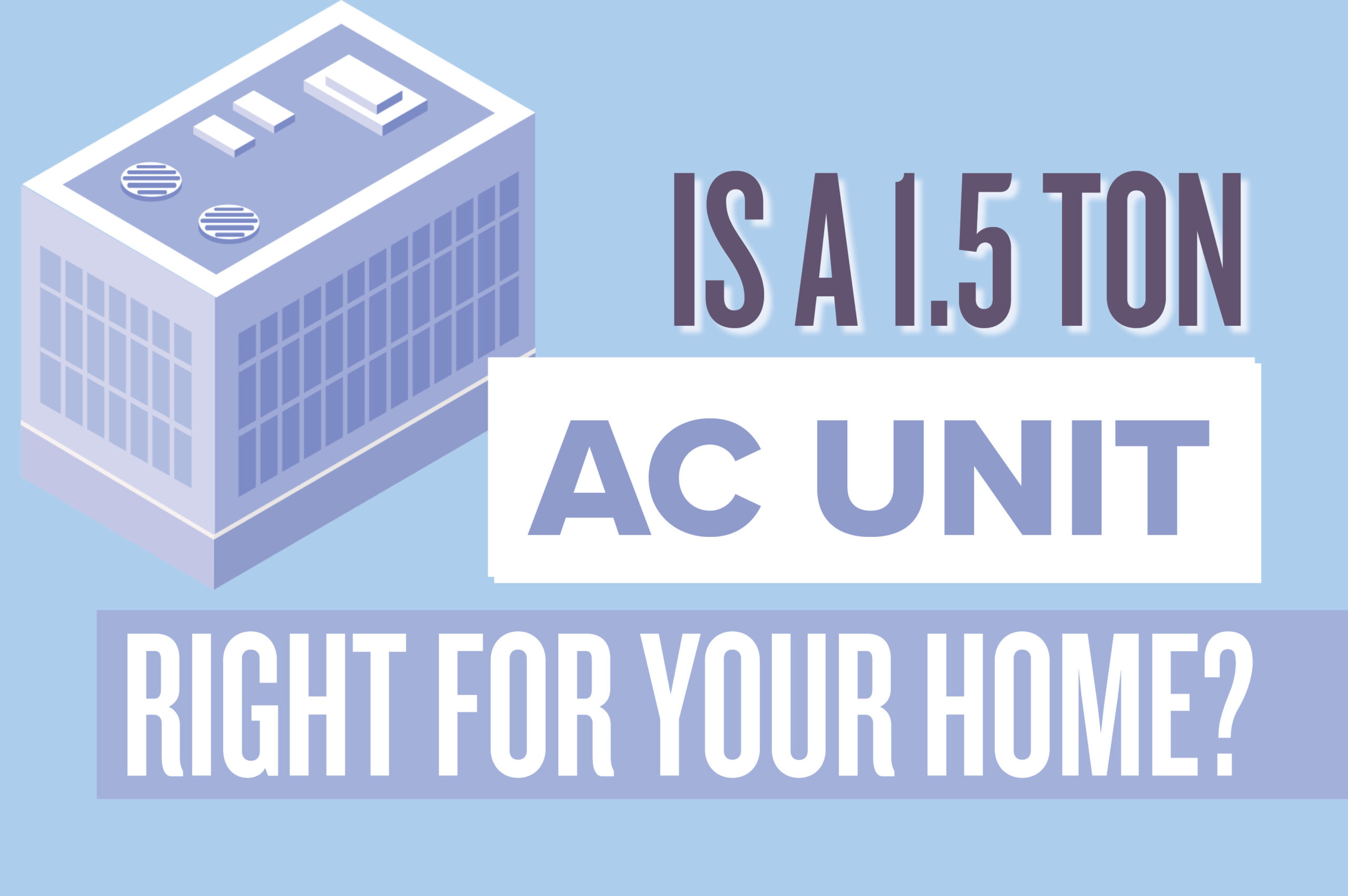 1.5 Ton AC Unit