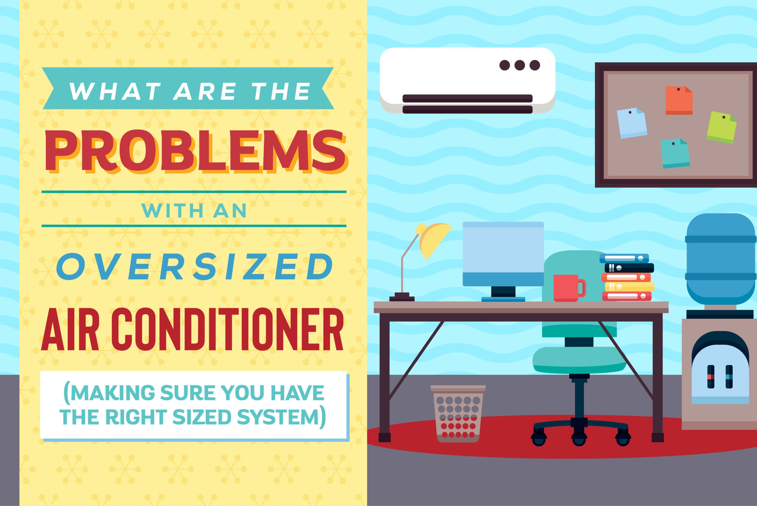 Problems With An Oversized Air Conditioner