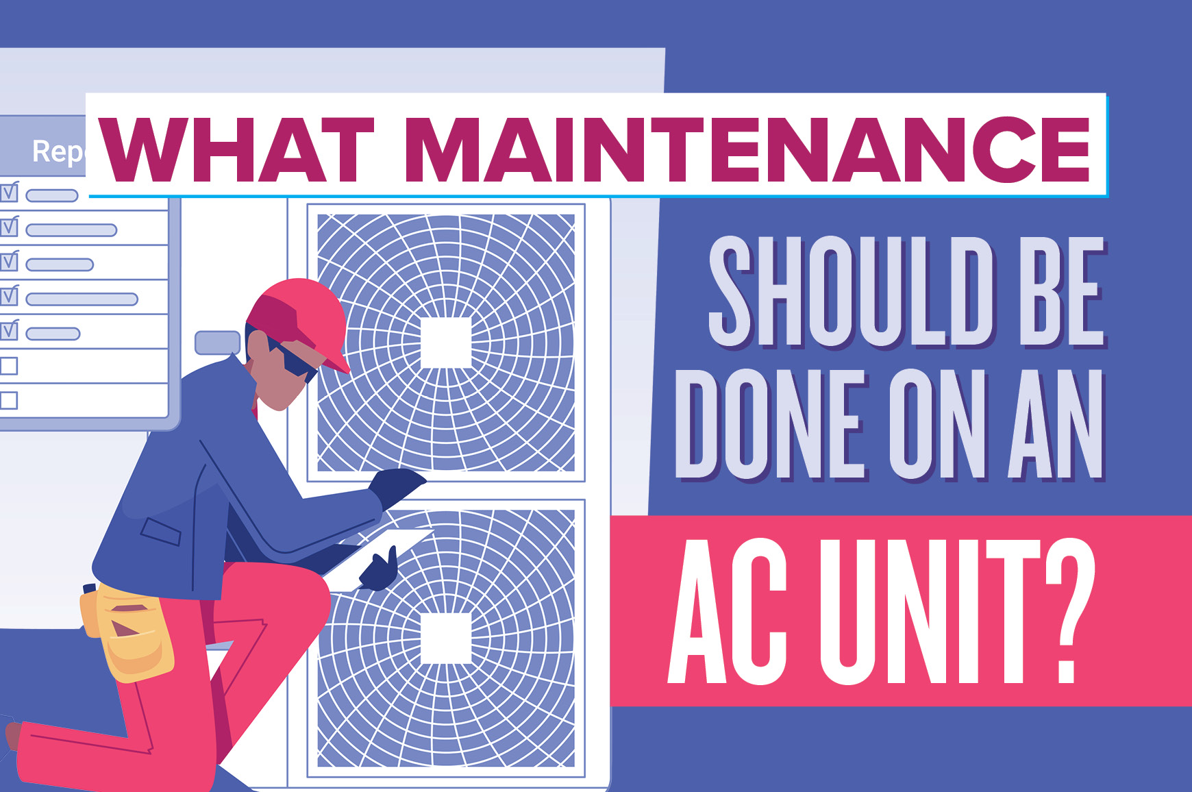 What maintenance should be done on an AC unit