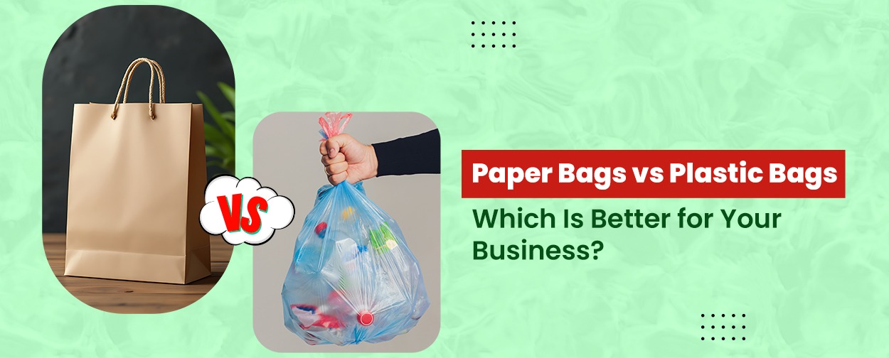 Paper Bags vs Plastic Bags