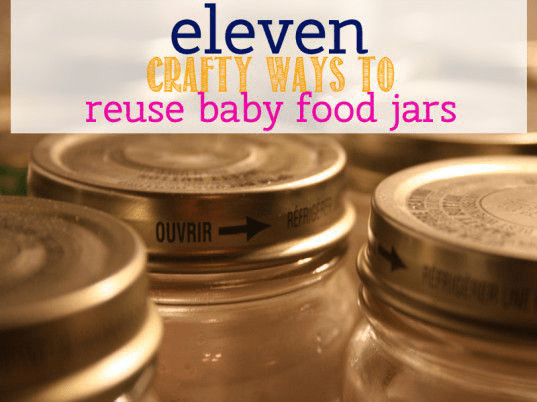 Reusing Baby Food Jars and Bottles | ecogreenlove