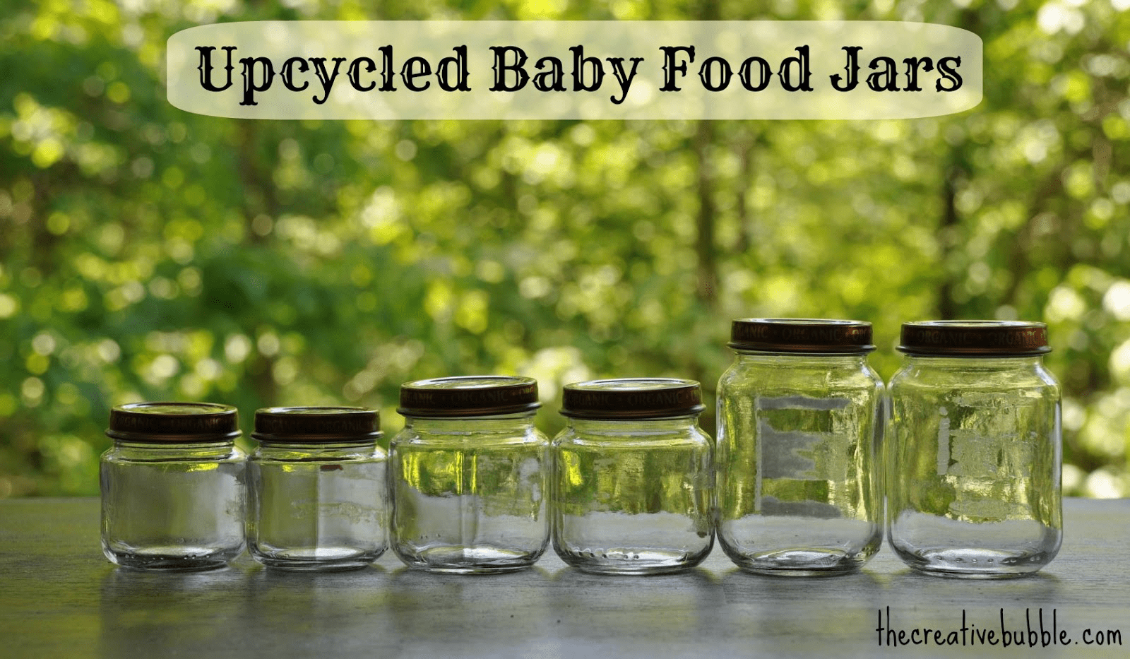 Reusing Baby Food Jars and Bottles | ecogreenlove
