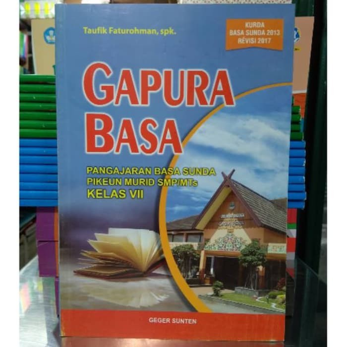 Buku bahasa sunda kelas 8 kurikulum 2013 revisi 2017 semester 2. Buku Bahasa Sunda Kelas 7 Kurikulum 2013 Revisi 2017 Berbagai Buku