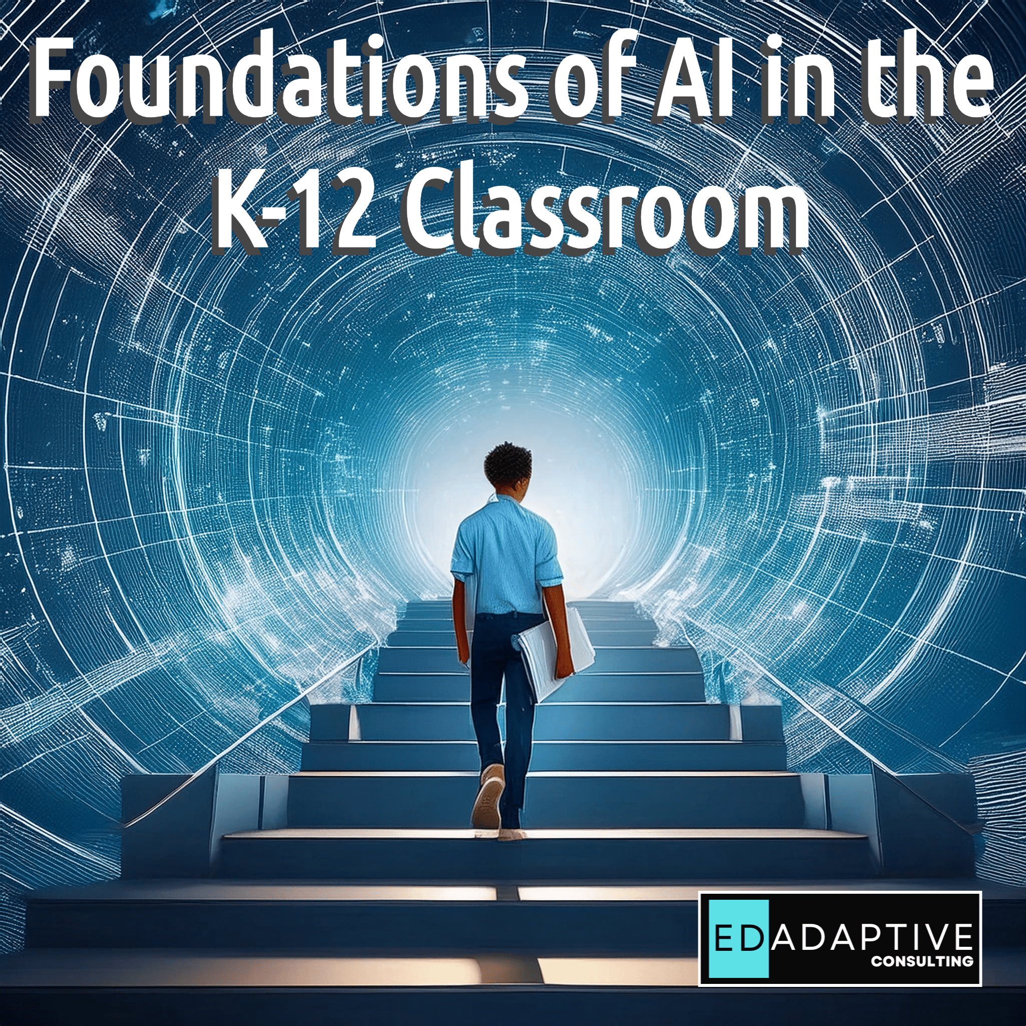 PD Series: Foundations of AI in the K-12 Classroom
