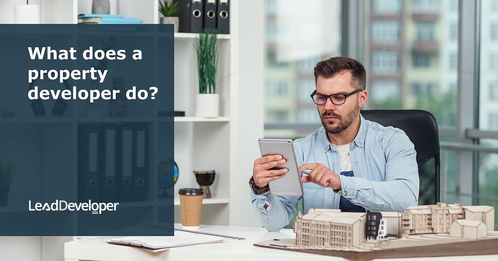 What does a property developer do?
