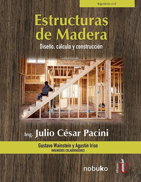 Estructuras De Madera Diseno Calculo Y Construccion Ediciones De La U