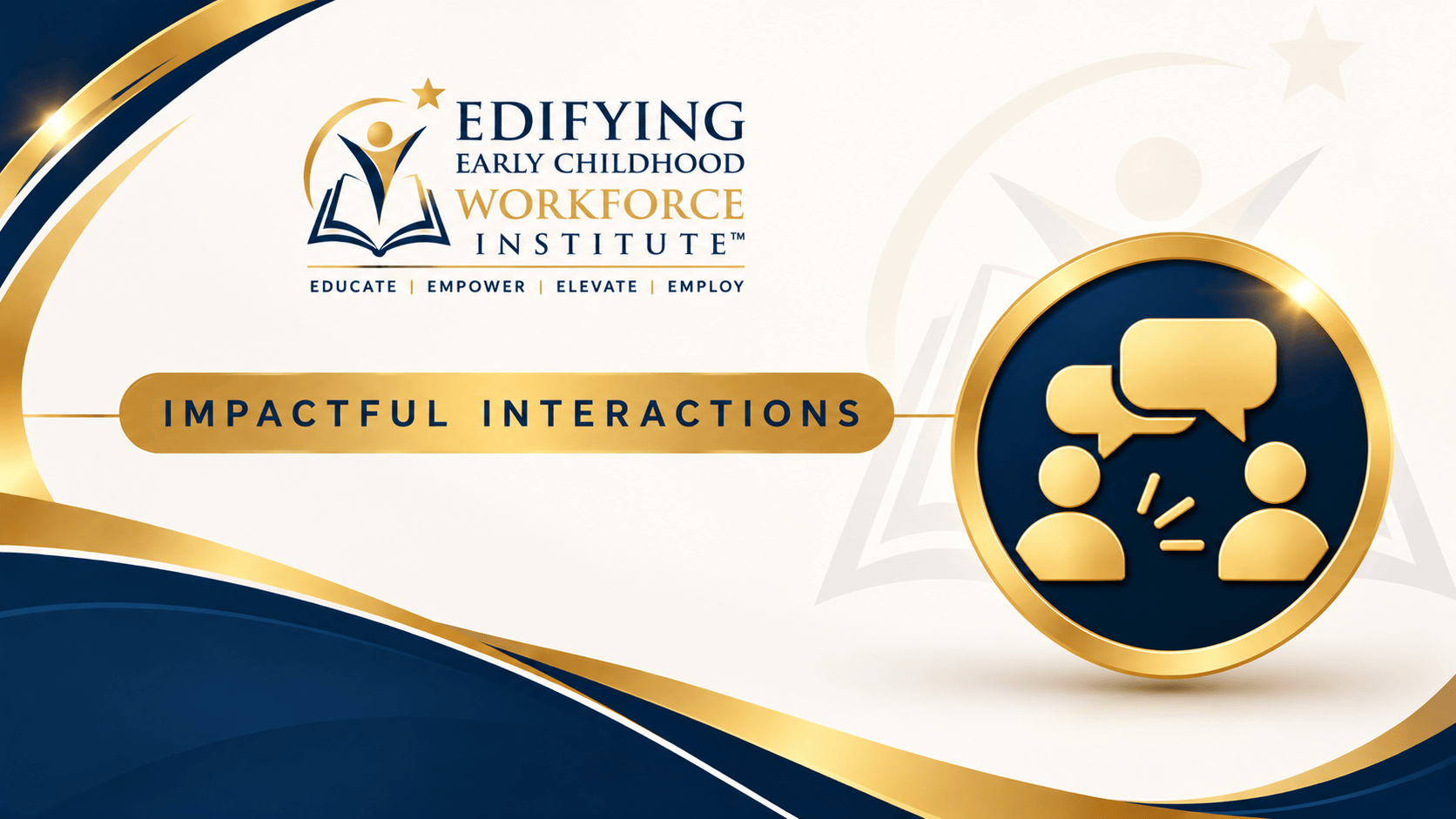 Impactful Interactions