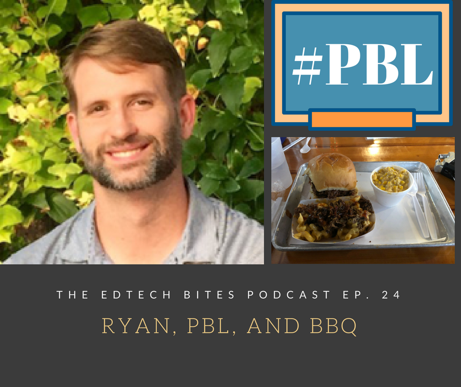 Ep. 24: Ryan, PBL, and BBQ