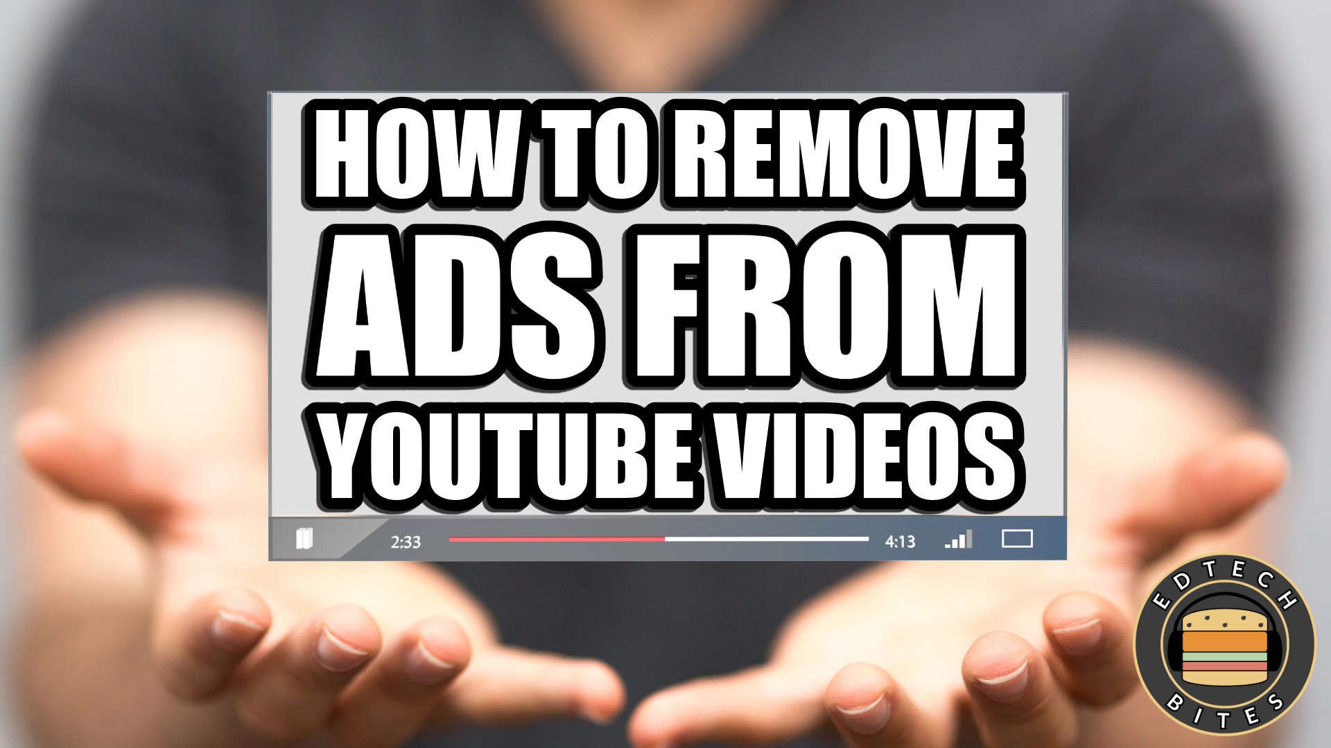 How To Remove Ads From YouTube Videos