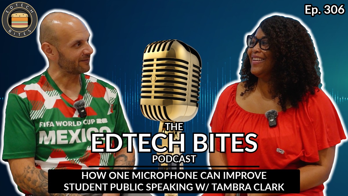 Ep. 306 | How One Microphone Can Improve Student Public Speaking w/ Tambra Clark