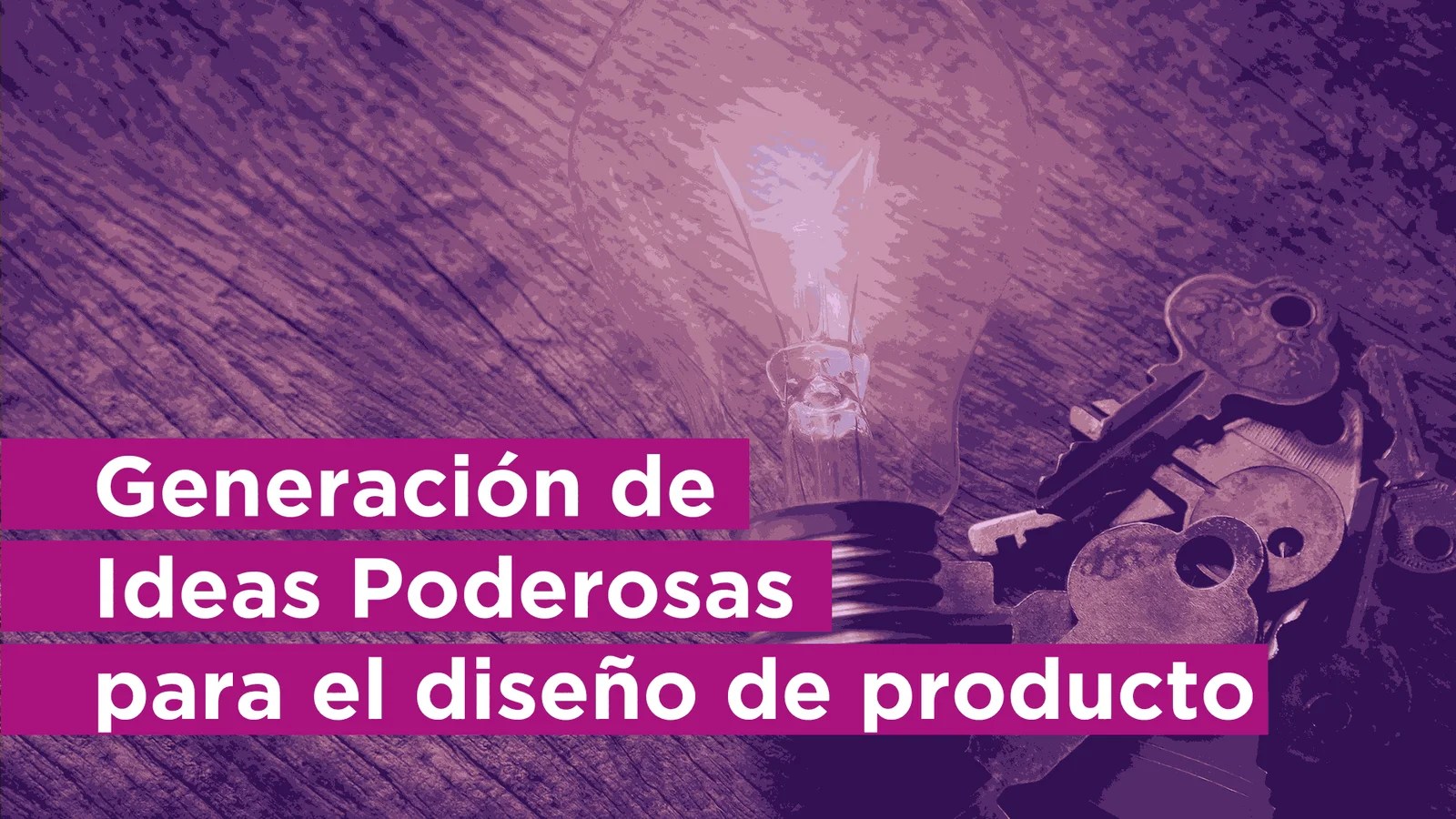 curso Generación de Ideas poderosas-diseño