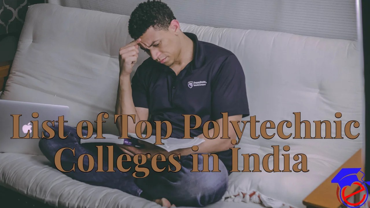 List of Top Polytechnic Colleges in India Admission, Detail, Best