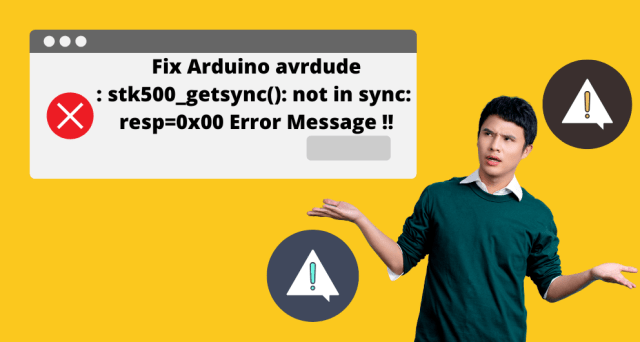 Fix Arduino avrdude: stk500_getsync(): not in sync: resp=0x00 Error Message