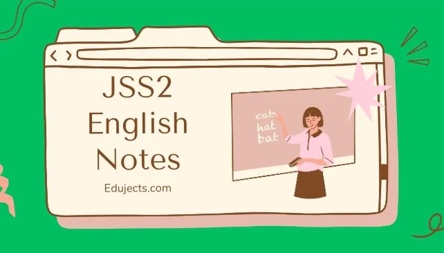JSS2 English Lesson Note and Plan-Third Term JSS2 English Lesson Notes- First Term