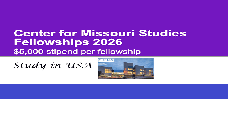 Center for Missouri Studies USA Fellowships 2026 | Fully Funded – Apply Now