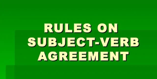 Subject-Verb Agreement