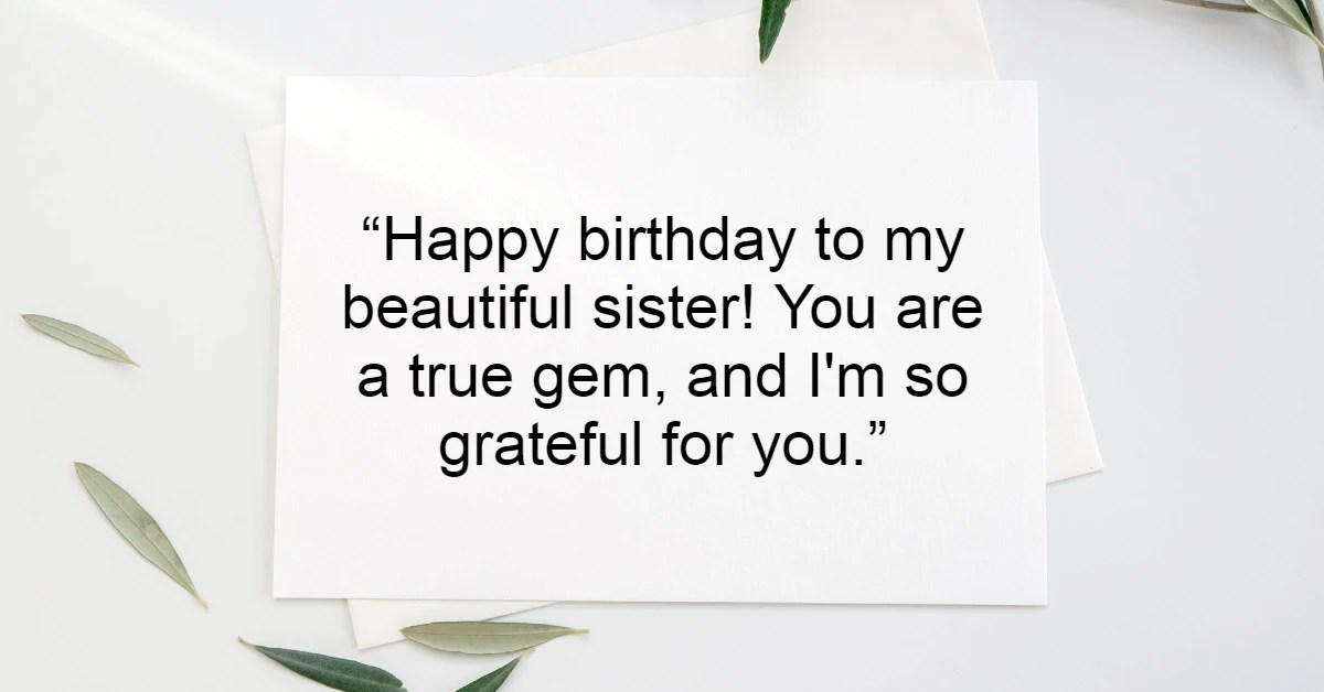 44 Heartfelt Happy Birthday Sister Quotes