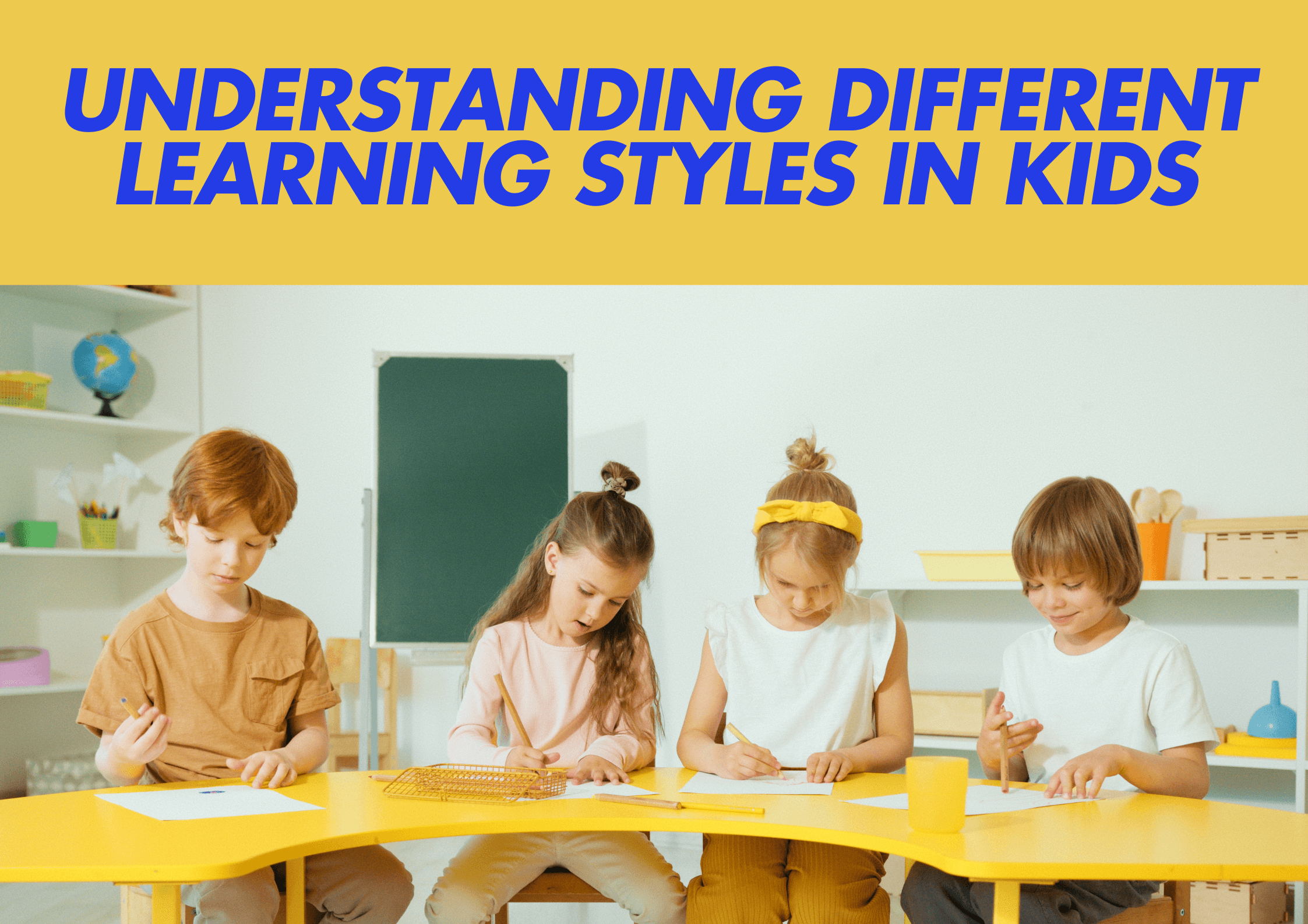 Understanding Different Learning Styles in Kids