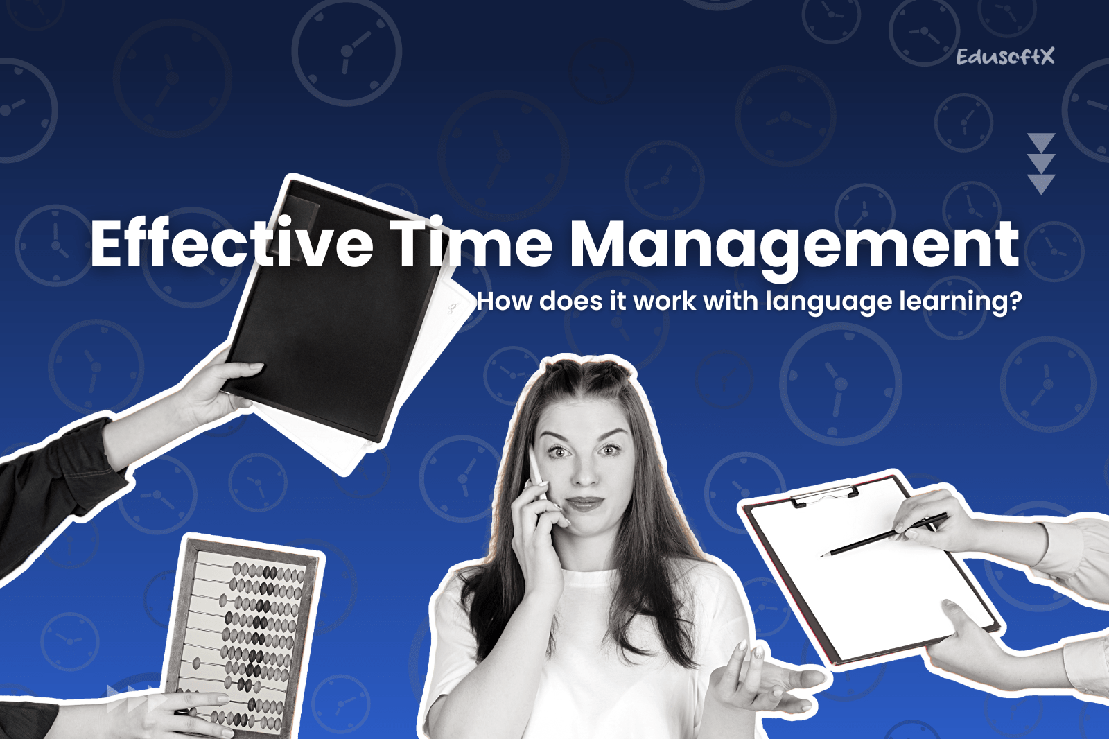 EdusoftX Busuu Thailand English Discoveries เรียนภาษาอังกฤษออนไลน์สำหรับองค์กร Effective Time Management tips เทคนิคและความสำคัญของการบริหารเวลาอย่างมีประสิทธิภาพ