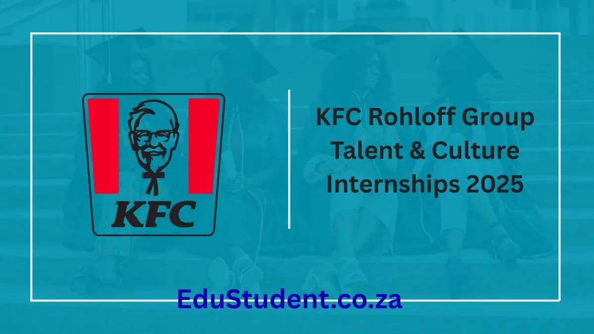 KFC Rohloff Group Talent & Culture Internships 2025 – Apply Now