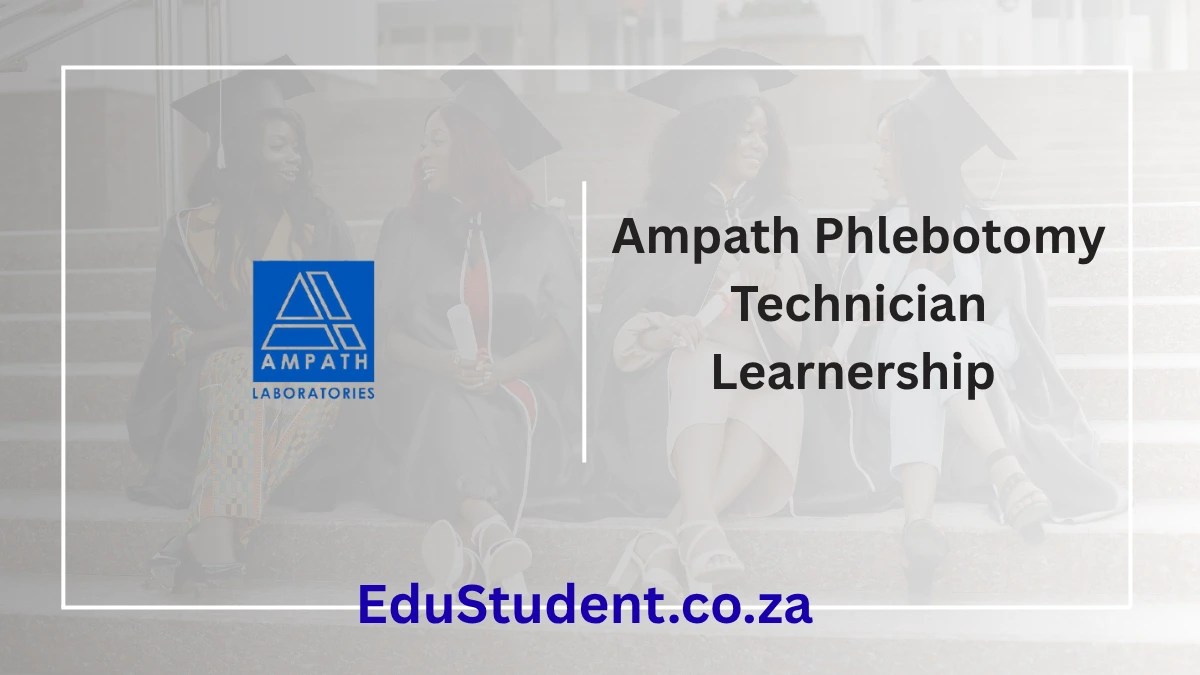 Ampath Phlebotomy Technician Learnership 2025/2026 – Train for a Career in Healthcare