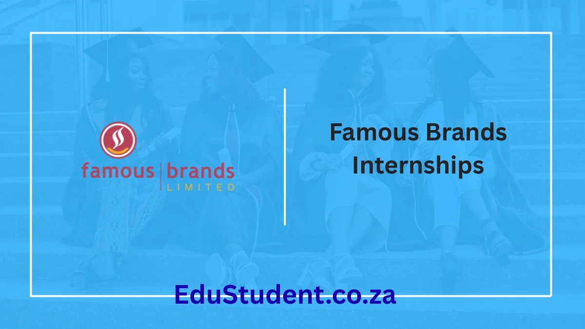 Start Your Future with Famous Brands Internships 2025/2026