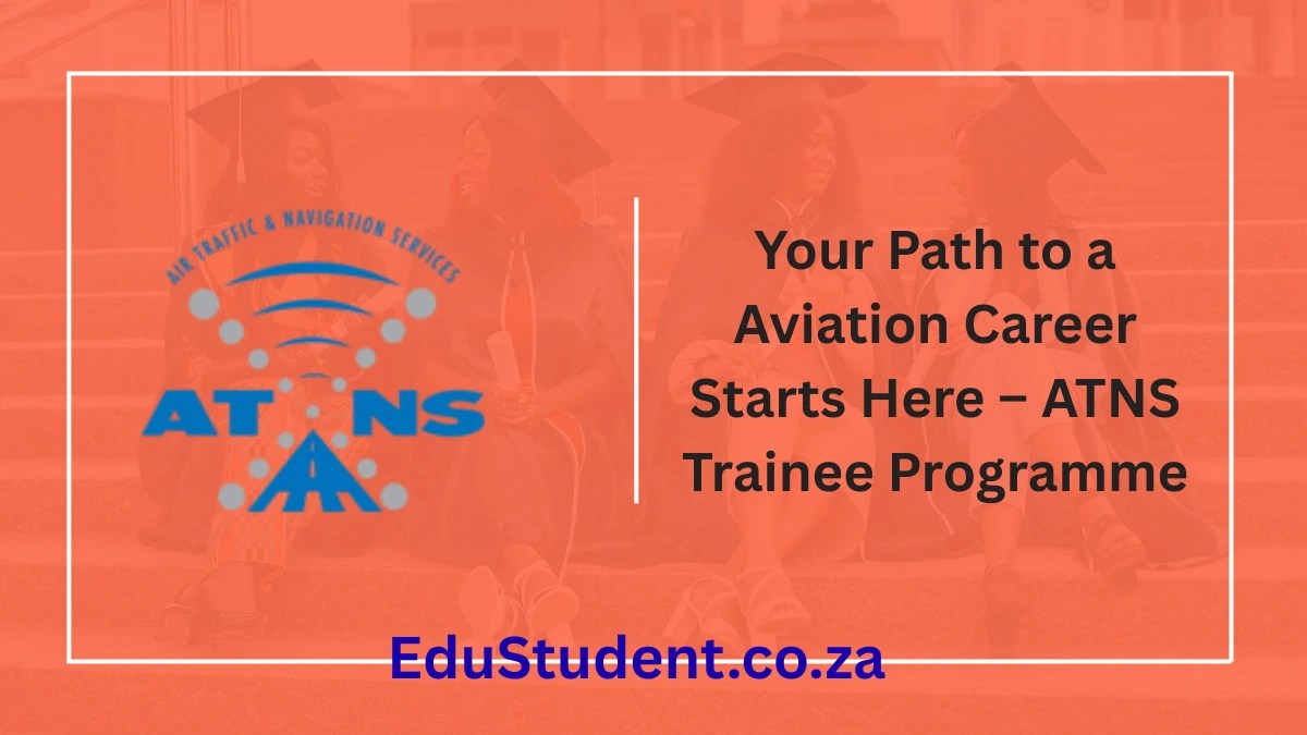 Your Path to a Aviation Career Starts Here – ATNS Trainee Programme