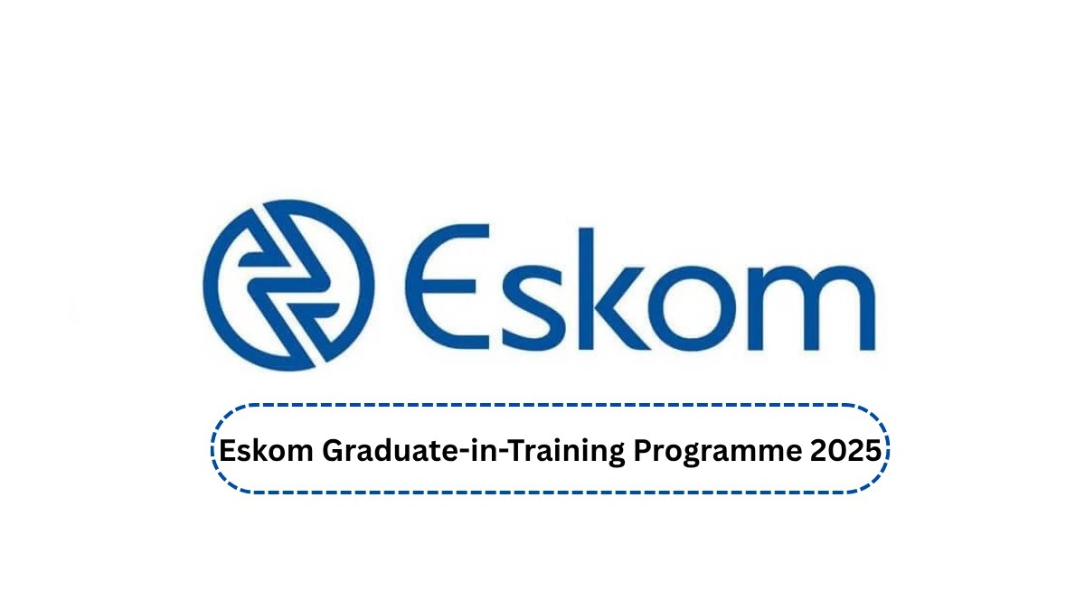 Eskom Graduate-in-Training Programme 2025 – 113 Posts Available Across South Africa