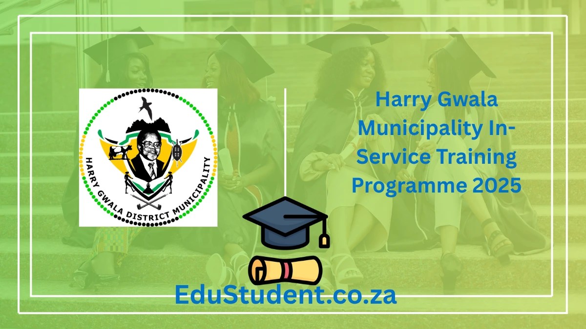 Harry Gwala Municipality In-Service Training Programme 2025