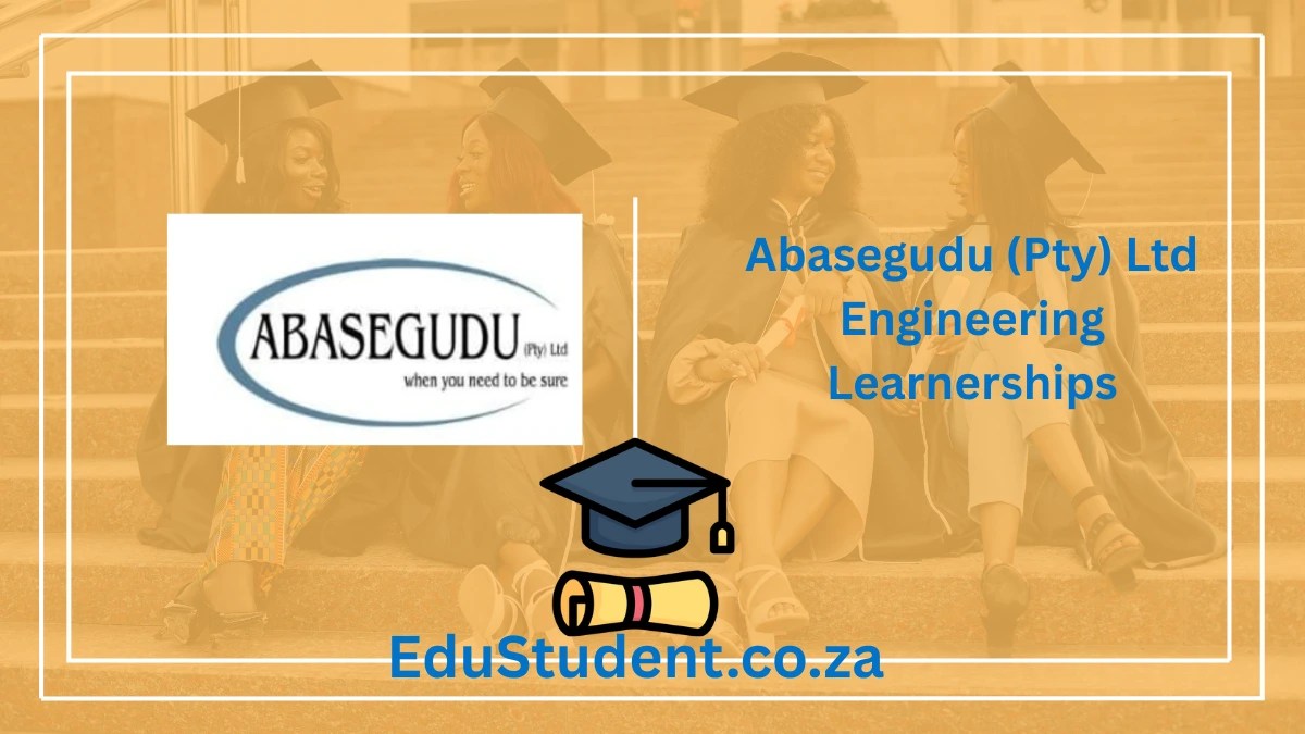Abasegudu (Pty) Ltd Engineering Learnerships 2025 for South African Youth