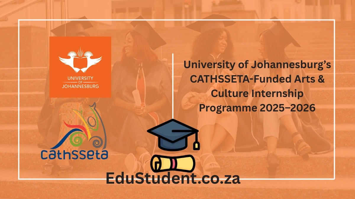 University of Johannesburg’s CATHSSETA-Funded Arts & Culture Internship Programme 2025–2026
