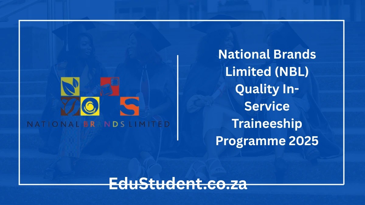 National Brands Limited (NBL) Quality In-Service Traineeship Programme 2025