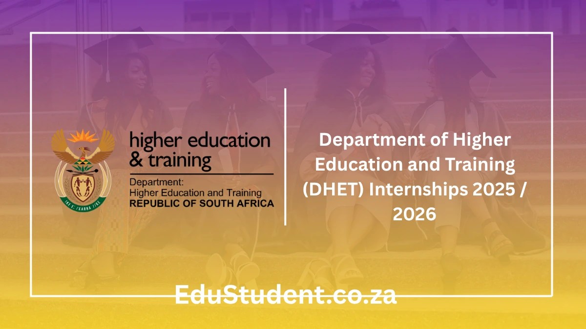 Department of Higher Education and Training (DHET) Internships 2025 / 2026