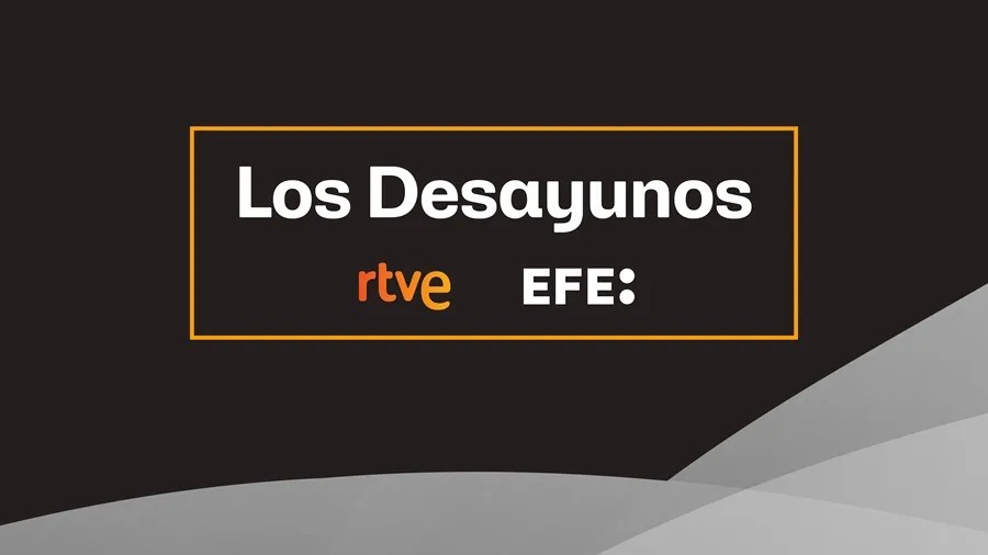 DESAYUNOS RTVE EFE