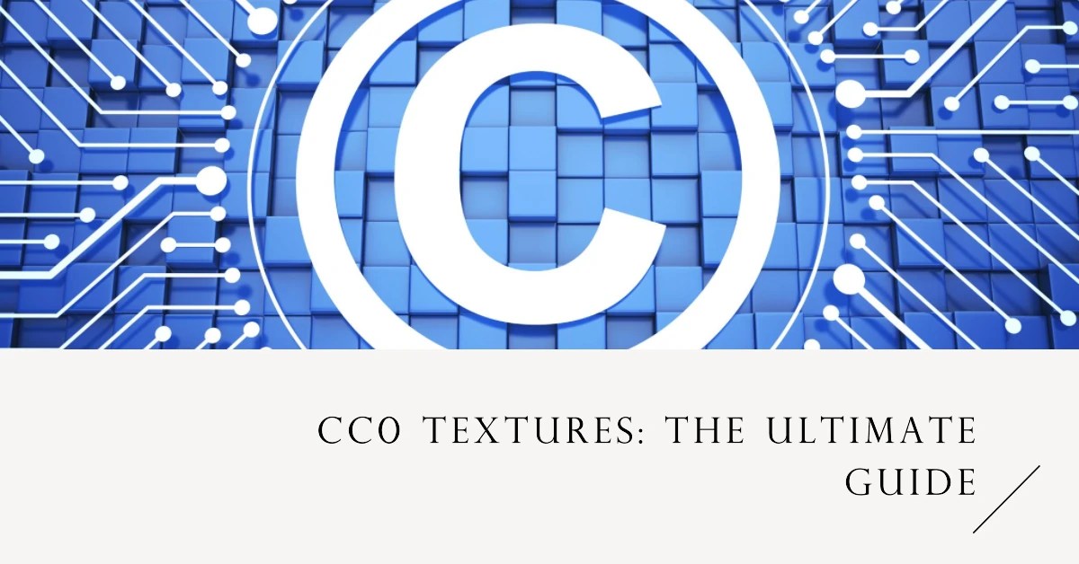 CC0 Textures Where to Find and How to Use