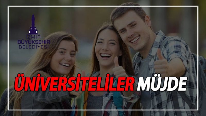 İZMİR BÜYÜKŞEHİR BELEDİYESİ 5000 ÖĞRENCİYE 3200 TL BURS DESTEĞİ BAŞVURULAR BAŞLADI